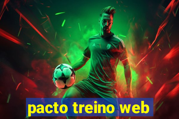 pacto treino web